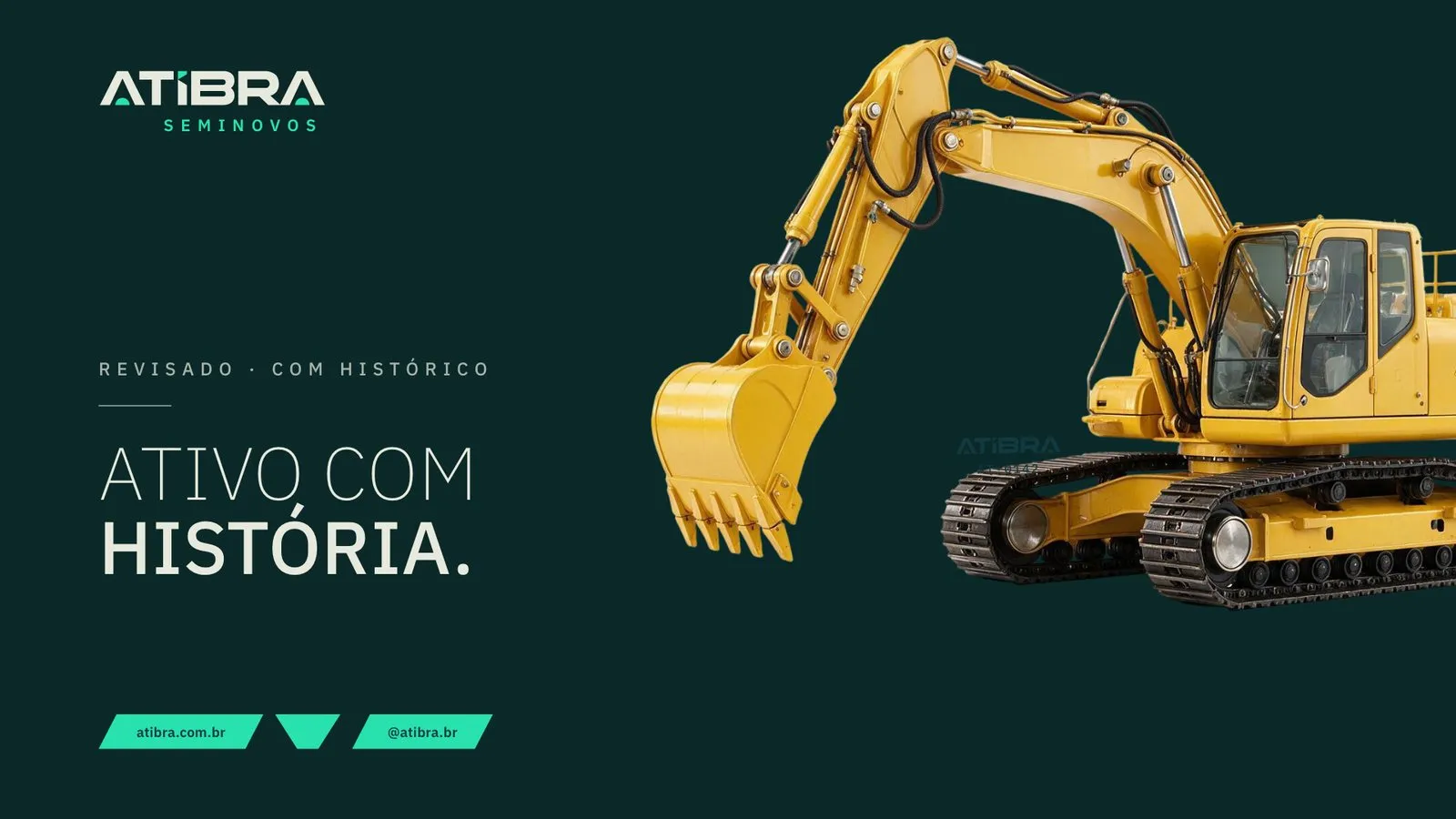 Atibra Capa de Atibra Seminovos com escavadeira e a frase Ativo com história